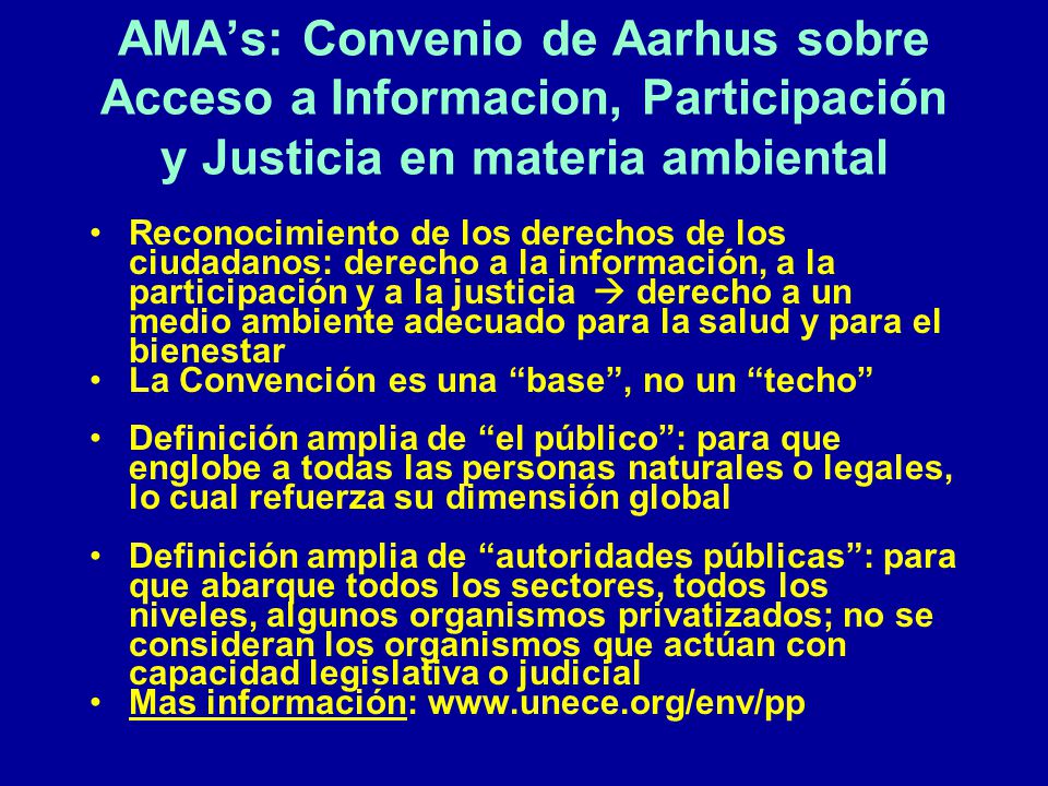 AMA’s: Convenio de Aarhus sobre Acceso a Informacion, Participación y Justicia en materia ambiental