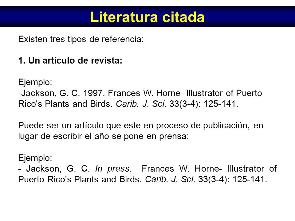 Literatura citada Existen tres tipos de referencia: