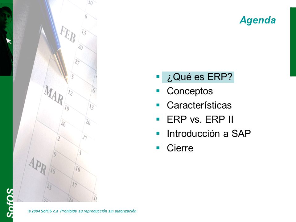 Agenda ¿Qué es ERP Conceptos Características ERP vs. ERP II