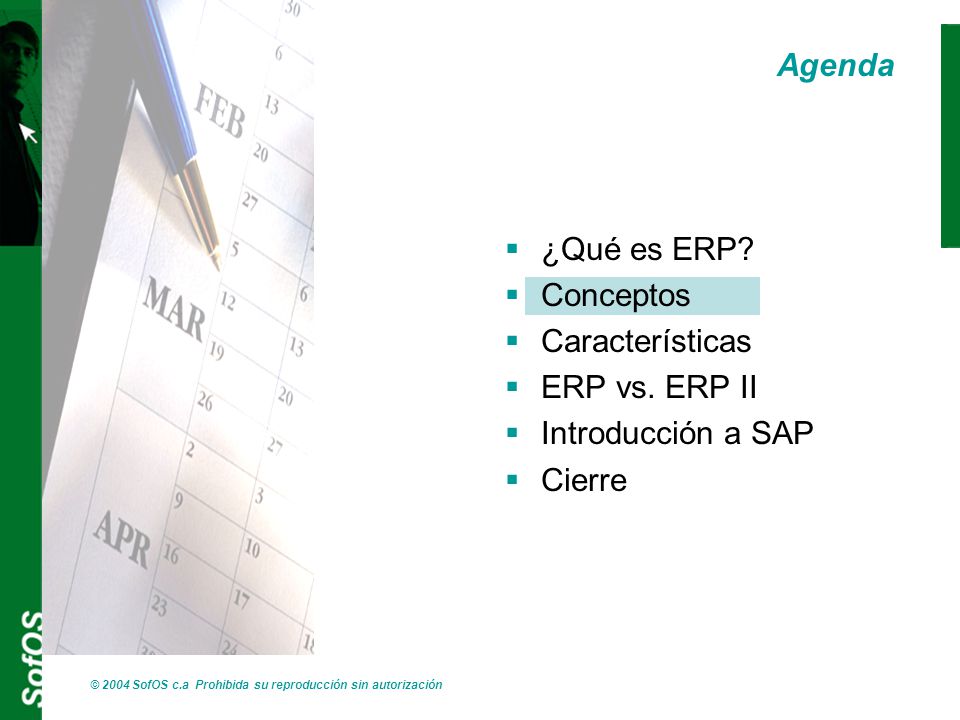 Agenda ¿Qué es ERP Conceptos Características ERP vs. ERP II