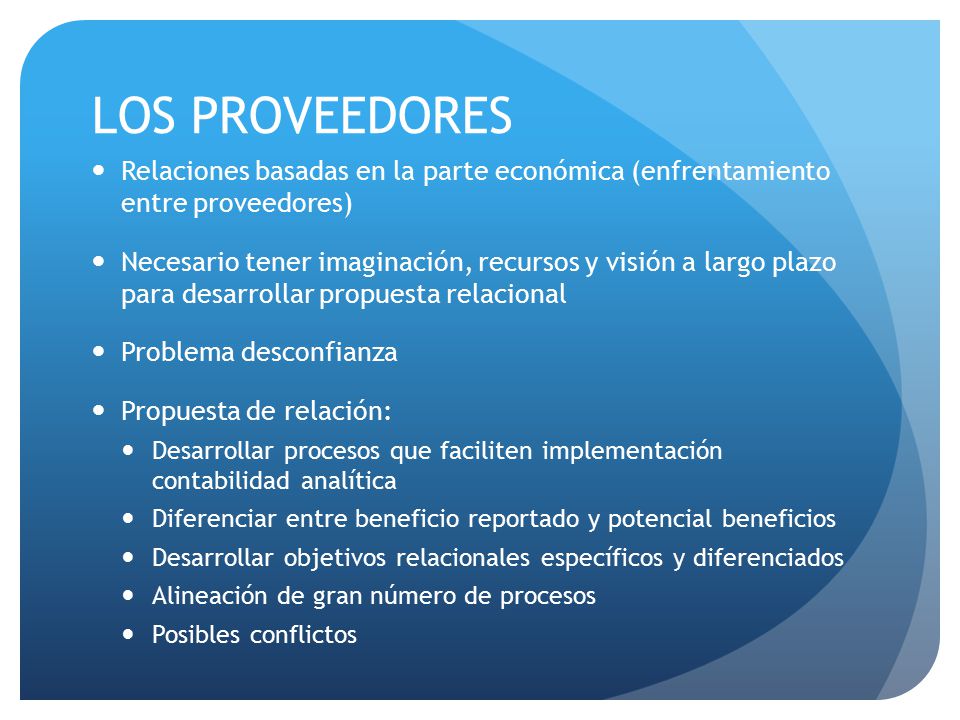 LOS PROVEEDORES Relaciones basadas en la parte económica (enfrentamiento entre proveedores)
