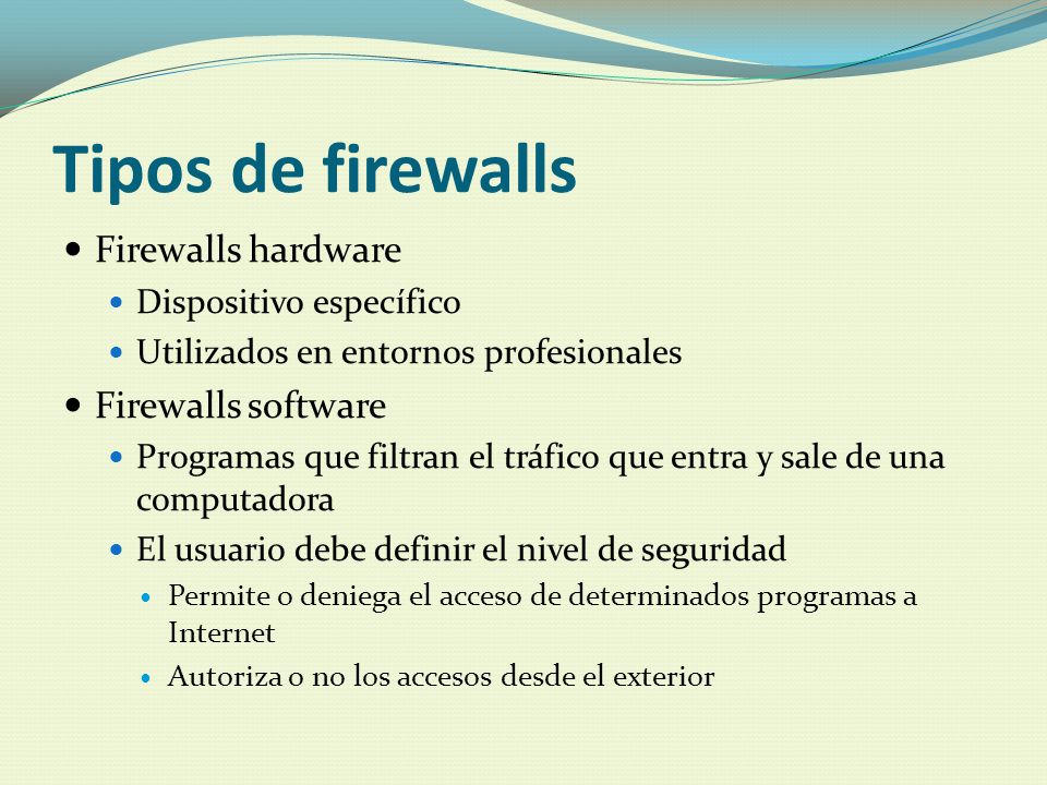 Tipos de firewalls Firewalls hardware Firewalls software