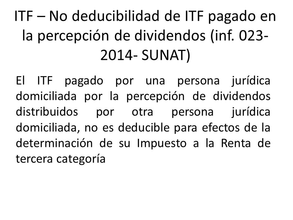 ITF – No deducibilidad de ITF pagado en la percepción de dividendos (inf SUNAT)