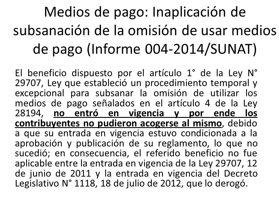 Medios de pago: Inaplicación de subsanación de la omisión de usar medios de pago (Informe /SUNAT)