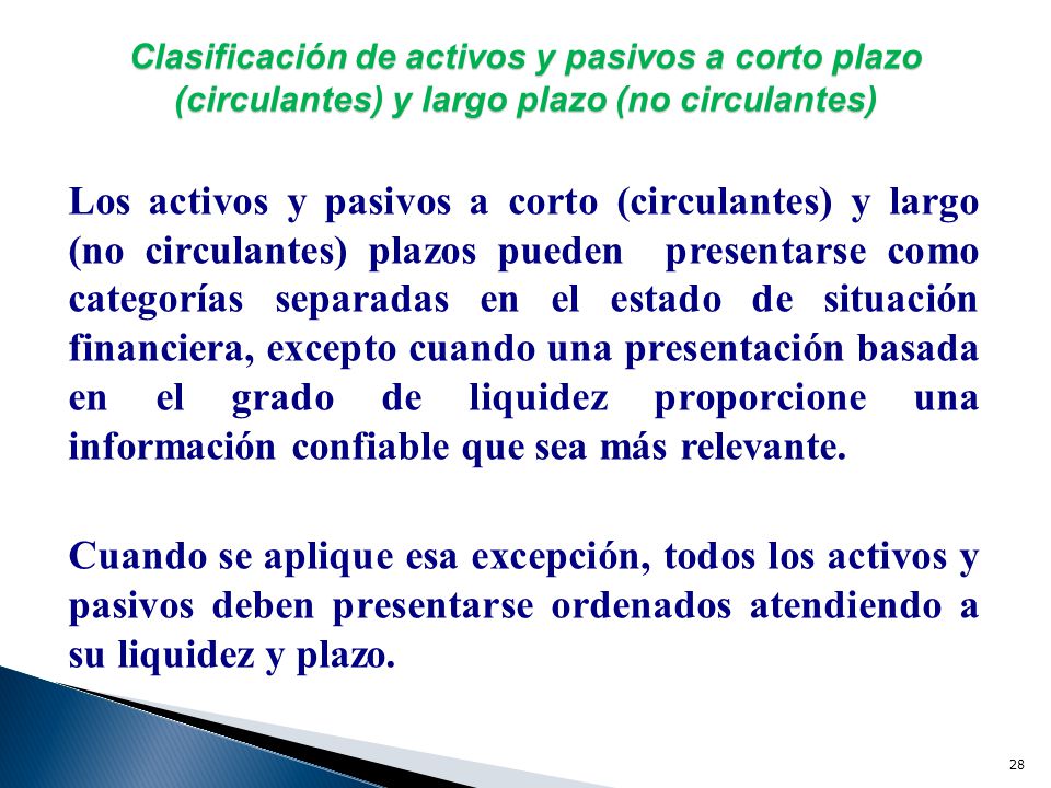 Clasificación de activos y pasivos a corto plazo (circulantes) y largo plazo (no circulantes)