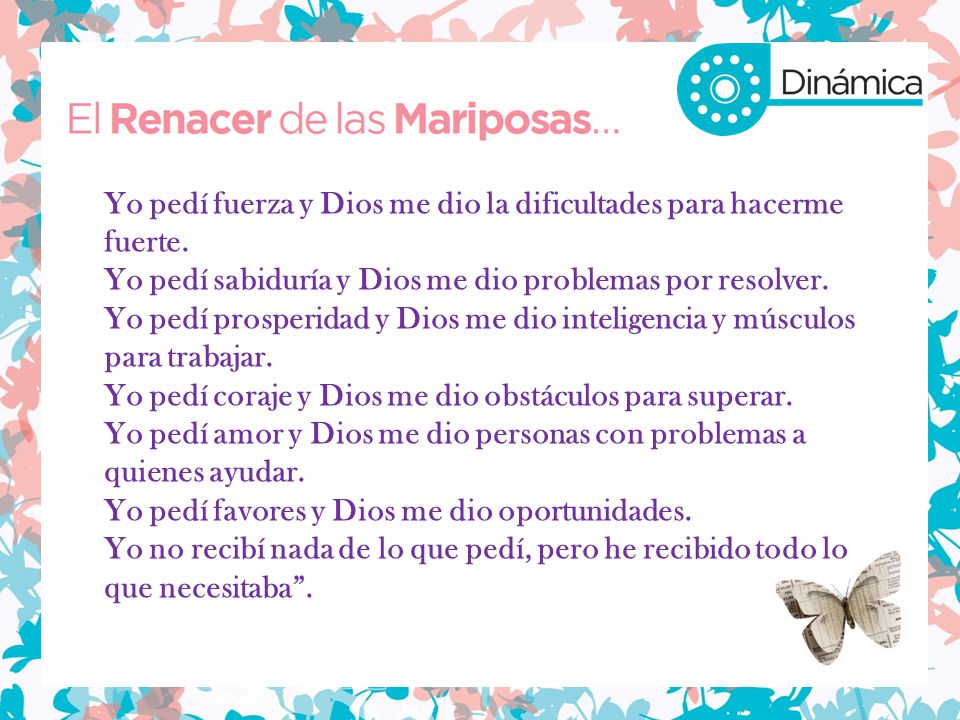 Yo pedí fuerza y Dios me dio la dificultades para hacerme fuerte