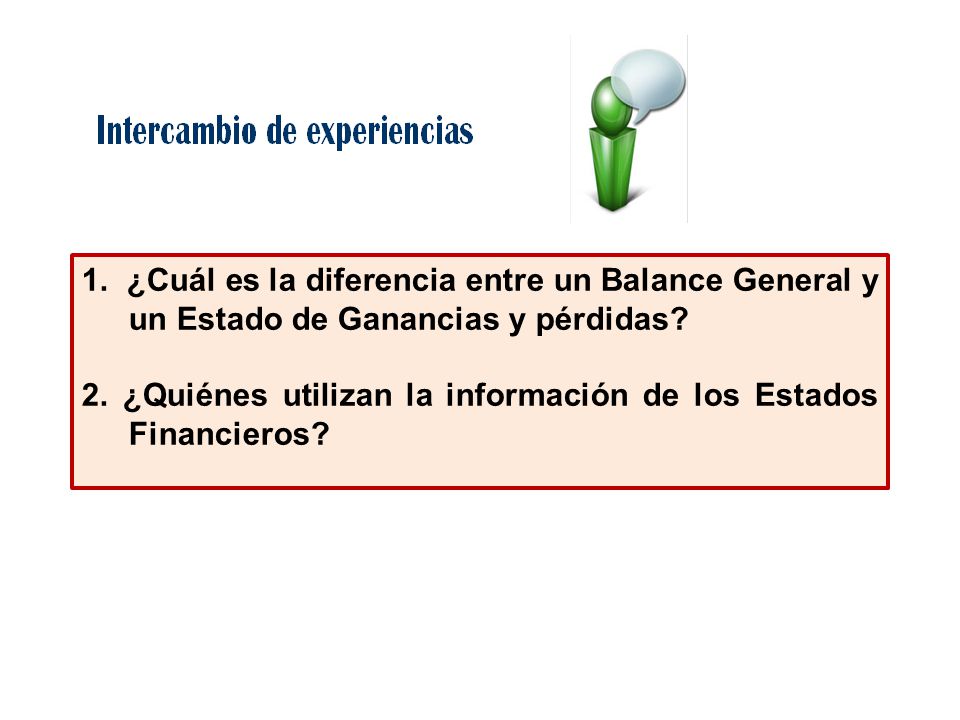 1. ¿Cuál es la diferencia entre un Balance General y un Estado de Ganancias y pérdidas