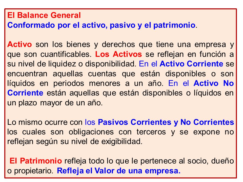 El Balance General Conformado por el activo, pasivo y el patrimonio.