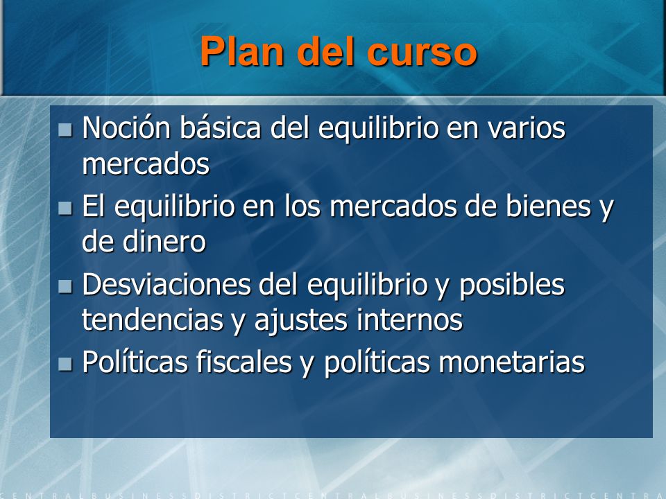 Plan del curso Noción básica del equilibrio en varios mercados