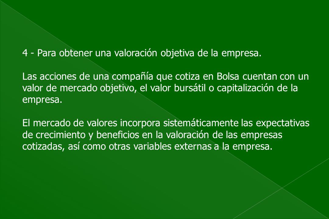 4 - Para obtener una valoración objetiva de la empresa.