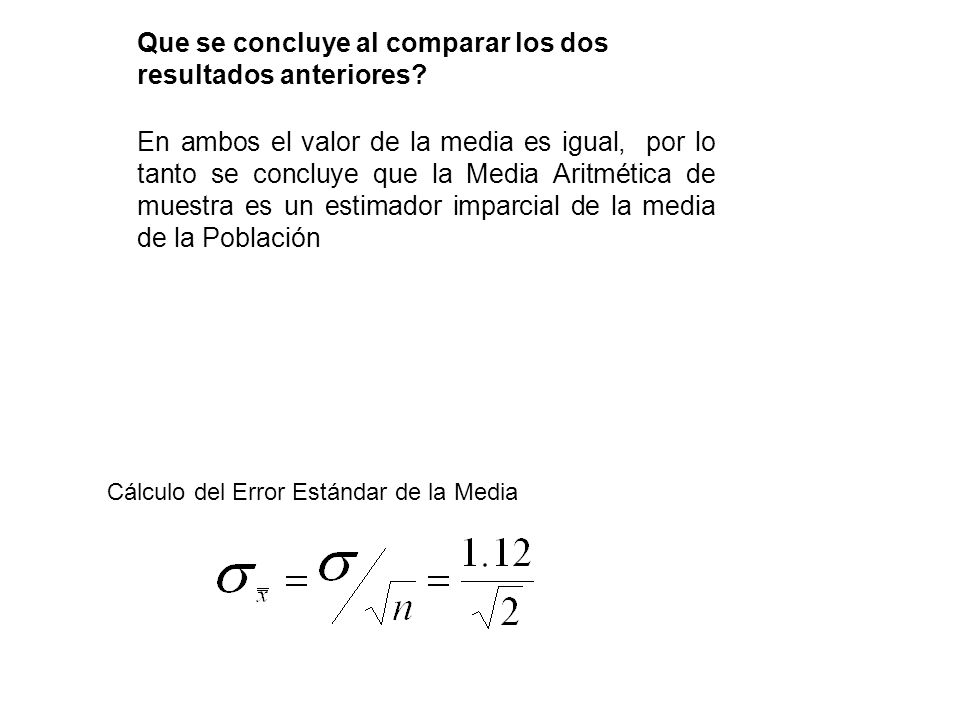 Que se concluye al comparar los dos resultados anteriores