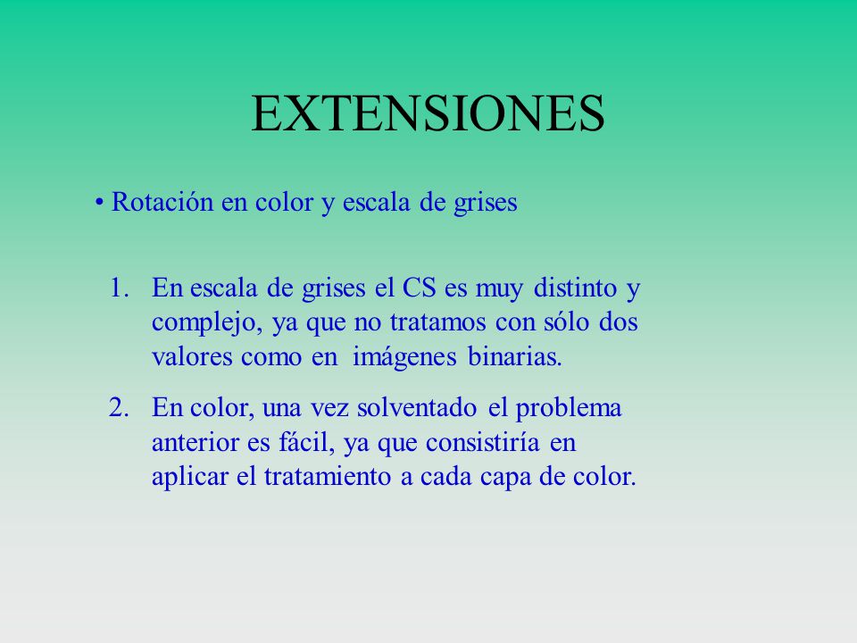 EXTENSIONES Rotación en color y escala de grises