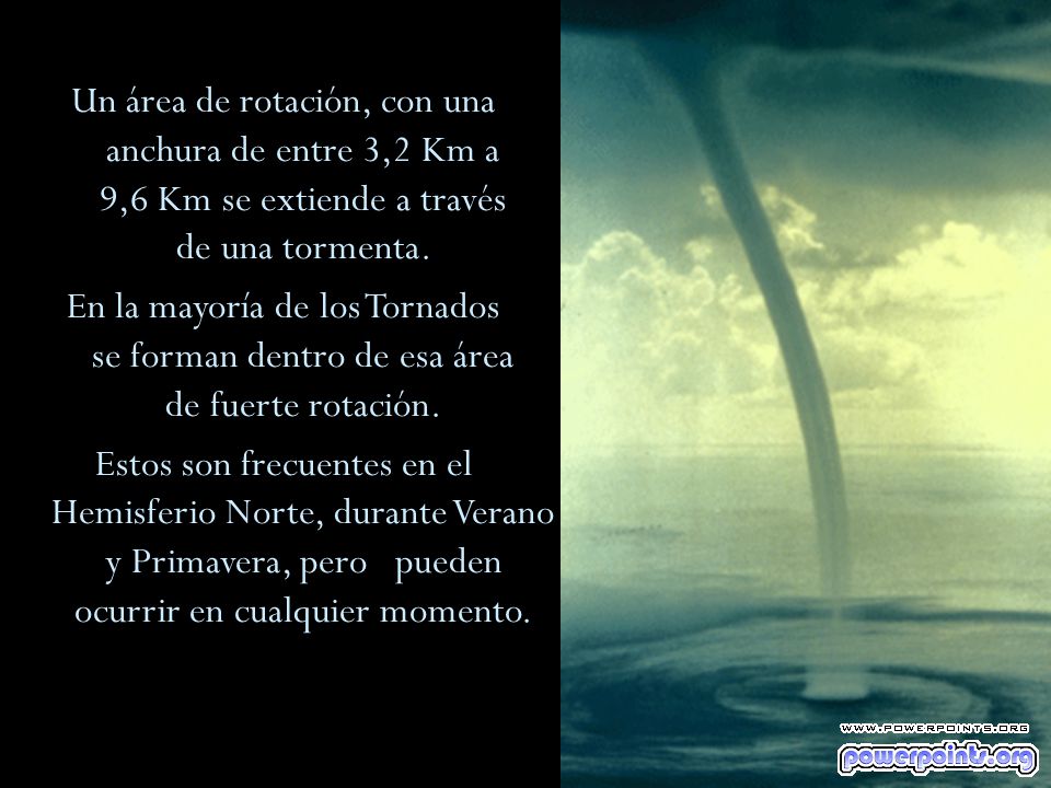 Un área de rotación, con una anchura de entre 3,2 Km a 9,6 Km se extiende a través de una tormenta.