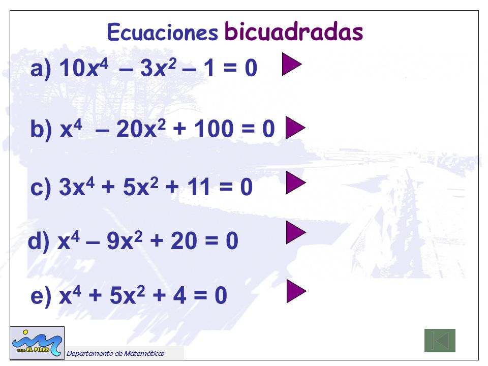 a) 10x4 – 3x2 – 1 = 0 b) x4 – 20x = 0 c) 3x4 + 5x = 0