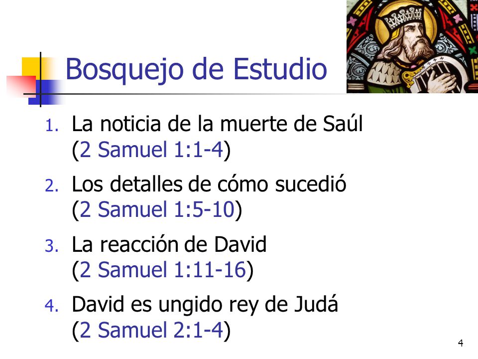 Bosquejo de Estudio La noticia de la muerte de Saúl (2 Samuel 1:1-4)