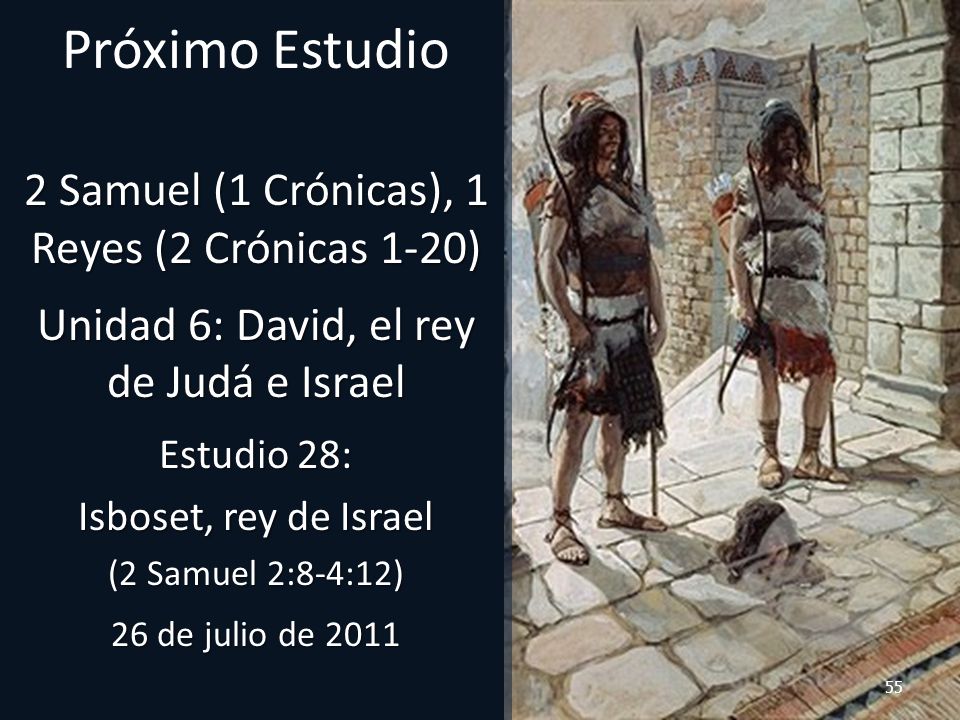 Próximo Estudio 2 Samuel (1 Crónicas), 1 Reyes (2 Crónicas 1-20)