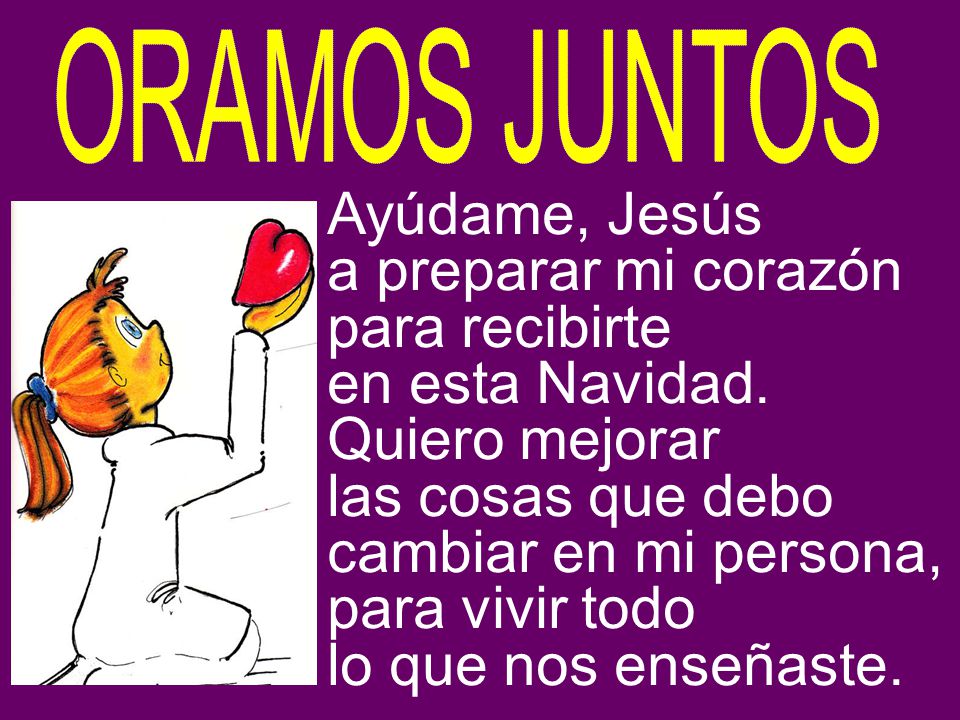 Ayúdame, Jesús a preparar mi corazón para recibirte en esta Navidad.