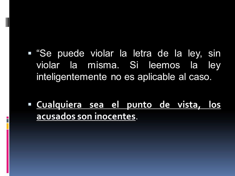Se puede violar la letra de la ley, sin violar la misma