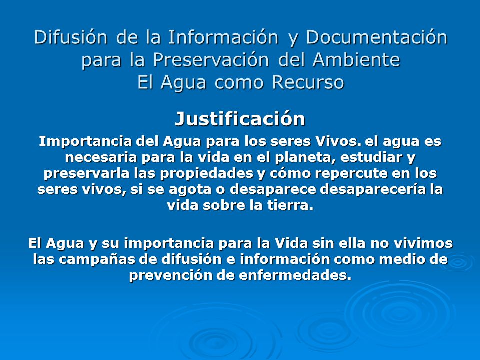 Difusión de la Información y Documentación para la Preservación del Ambiente El Agua como Recurso