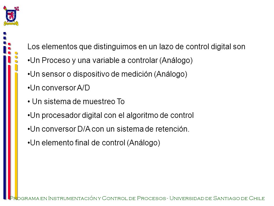 Los elementos que distinguimos en un lazo de control digital son