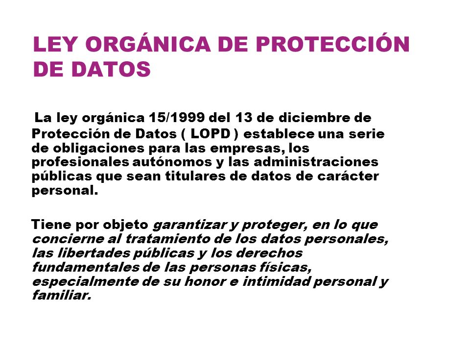 LEY ORGÁNICA DE PROTECCIÓN DE DATOS DE CARÁCTER PERSONAL - ppt video online  descargar