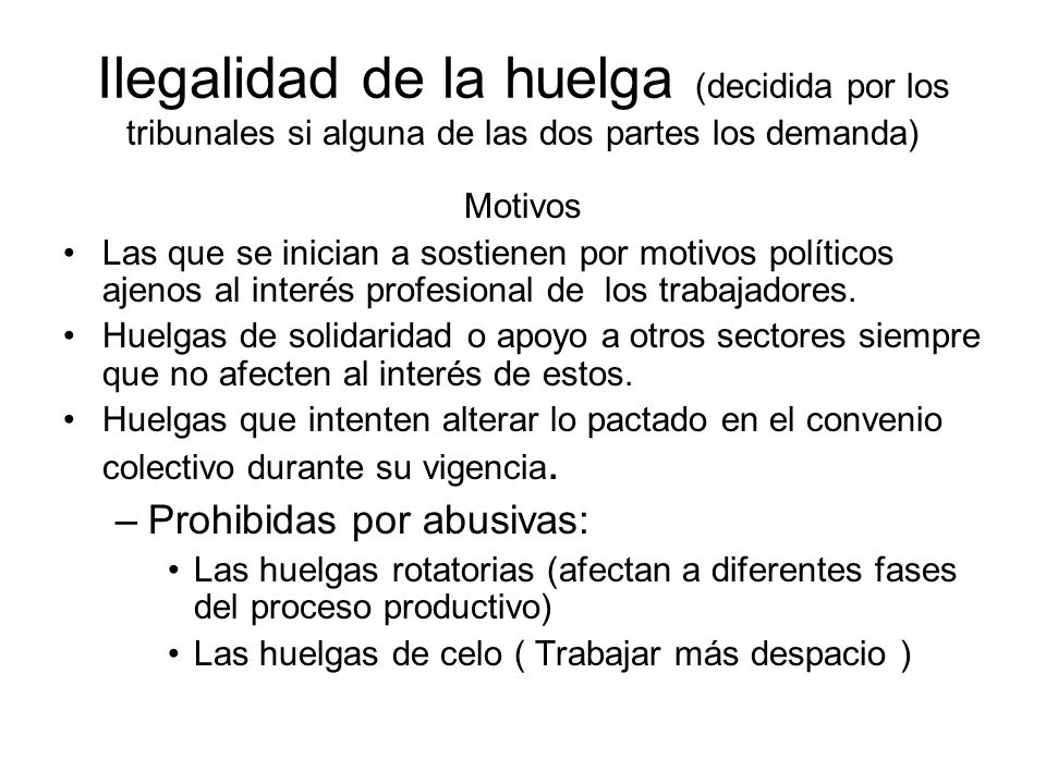 Ilegalidad de la huelga (decidida por los tribunales si alguna de las dos partes los demanda)