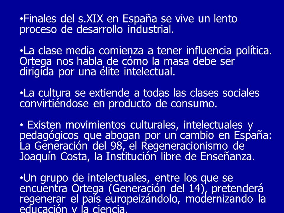 Finales del s.XIX en España se vive un lento proceso de desarrollo industrial.