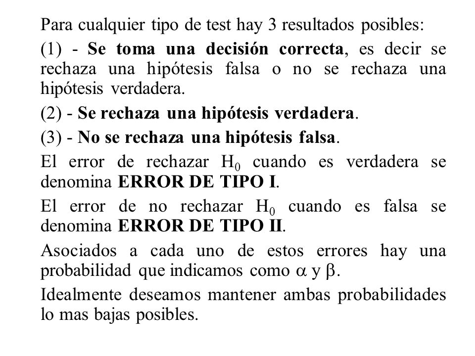 Para cualquier tipo de test hay 3 resultados posibles: