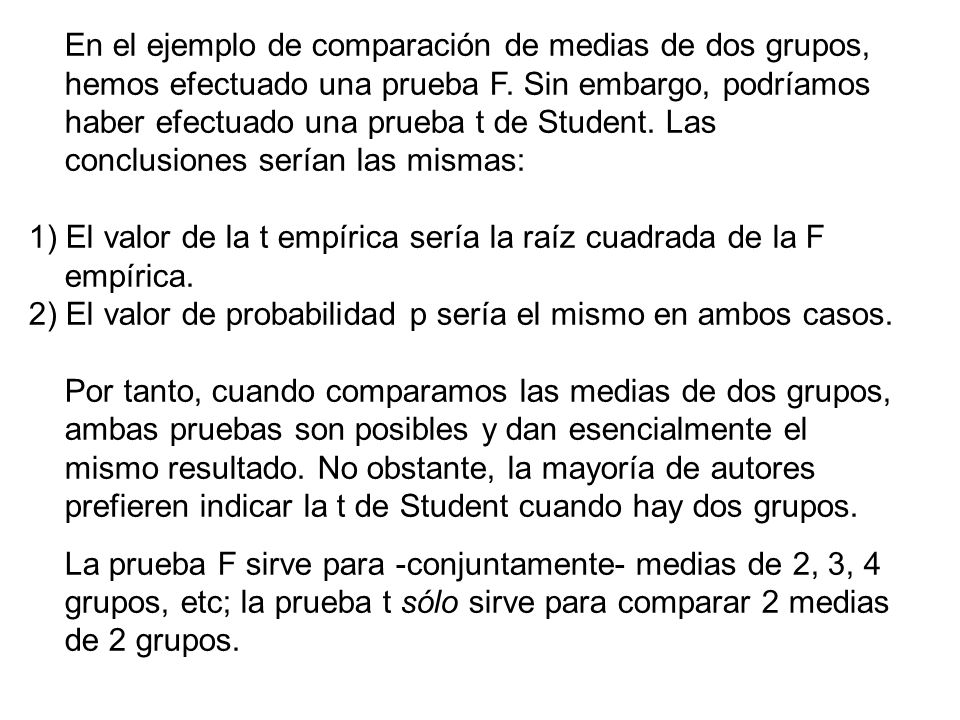 1) El valor de la t empírica sería la raíz cuadrada de la F empírica.