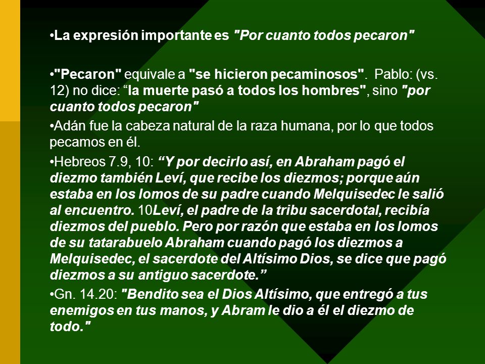 La expresión importante es Por cuanto todos pecaron