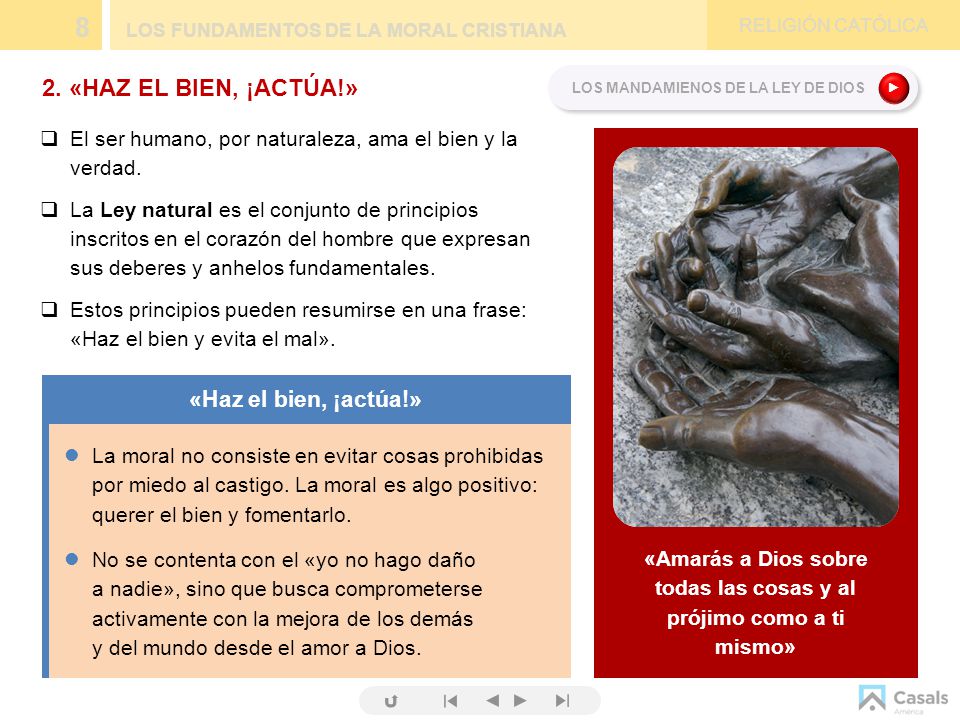 8 2. «HAZ EL BIEN, ¡ACTÚA!» Los Mandamientos de la Ley de Dios
