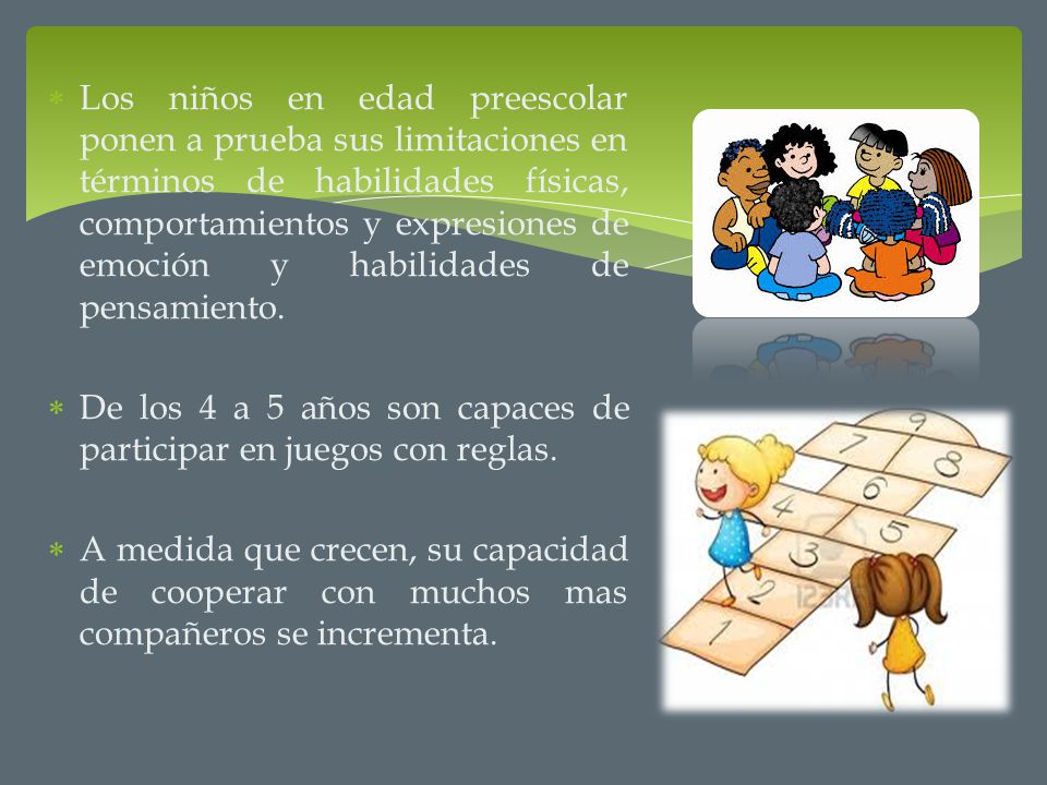 Los niños en edad preescolar ponen a prueba sus limitaciones en términos de habilidades físicas, comportamientos y expresiones de emoción y habilidades de pensamiento.