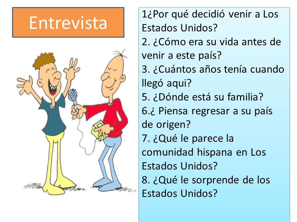 Entrevista 1¿Por qué decidió venir a Los Estados Unidos