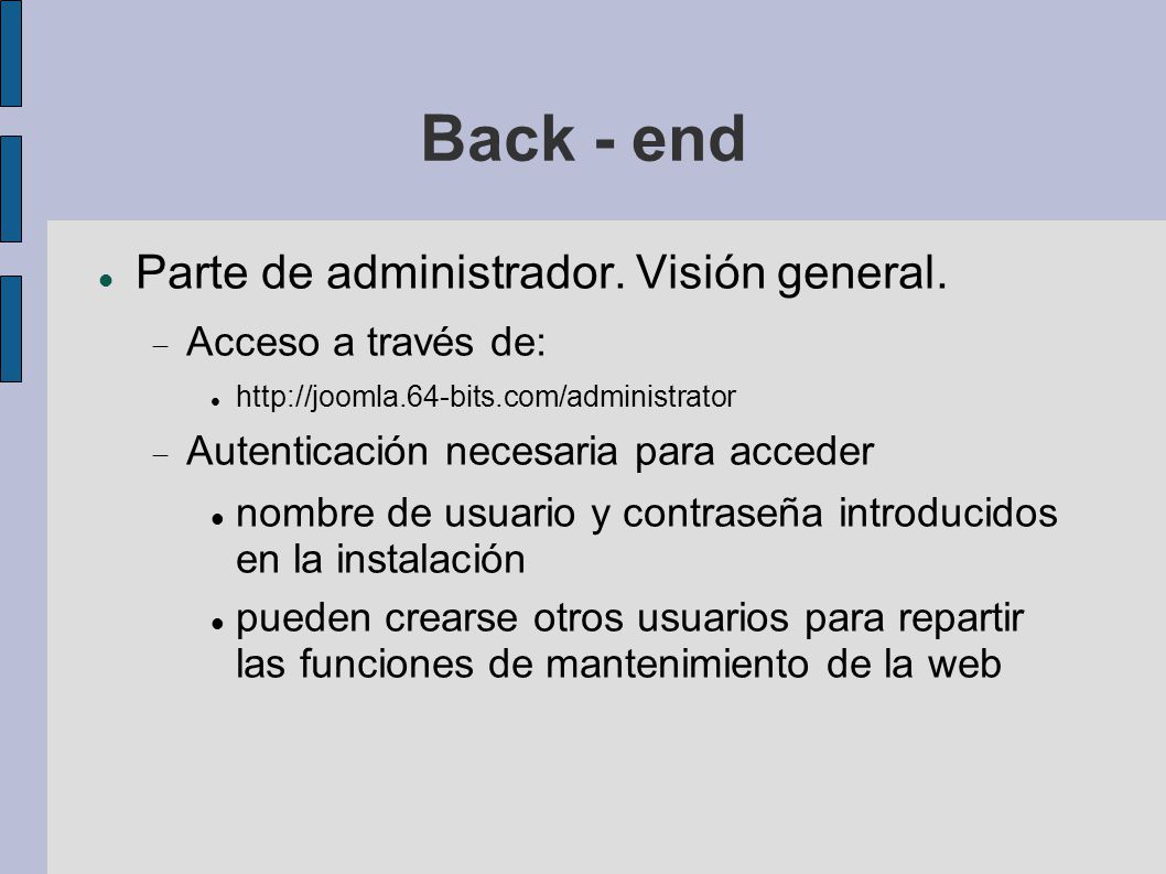 Back - end Parte de administrador. Visión general. Acceso a través de: