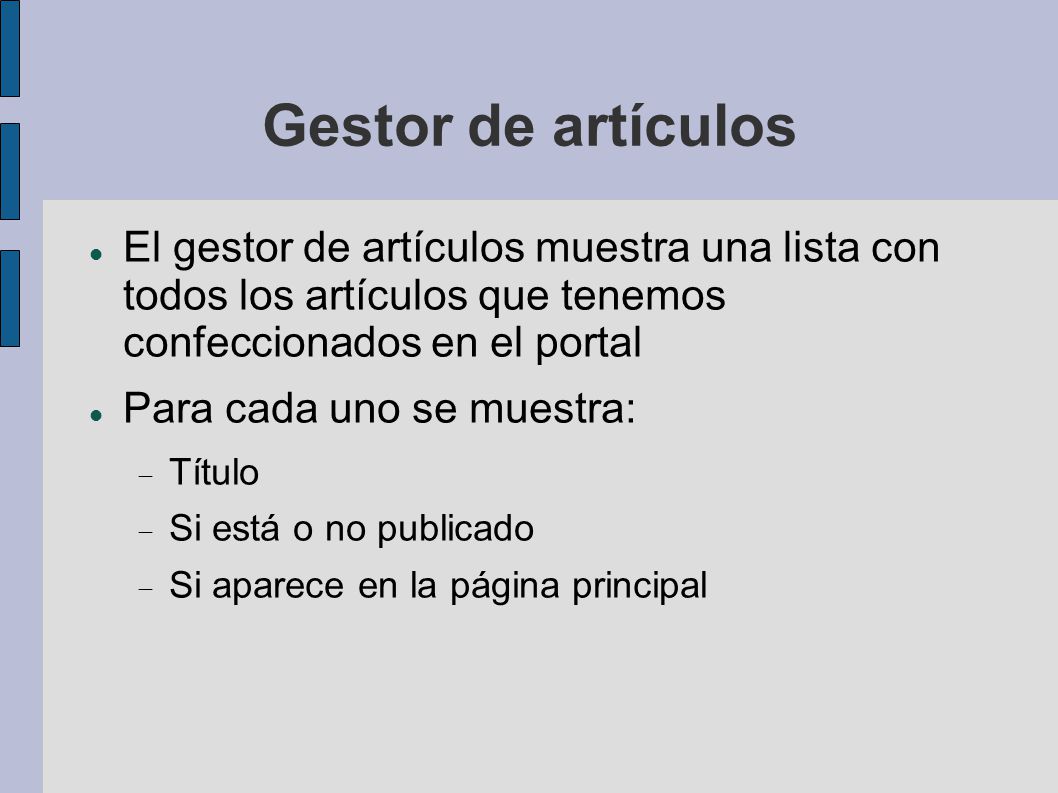 Gestor de artículos El gestor de artículos muestra una lista con todos los artículos que tenemos confeccionados en el portal.