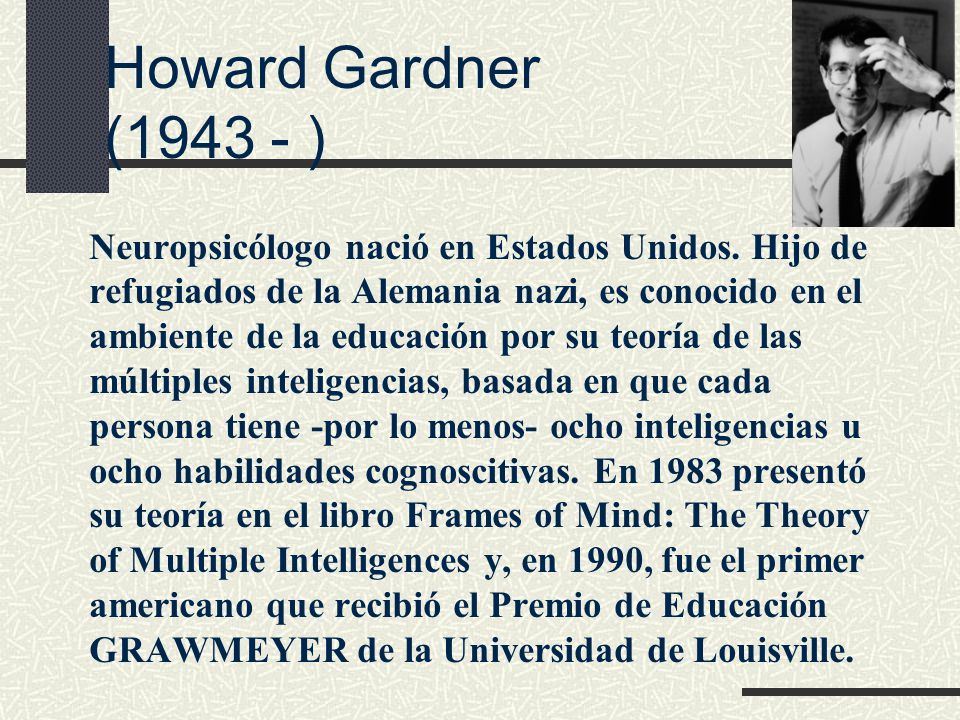 Howard Gardner ( )