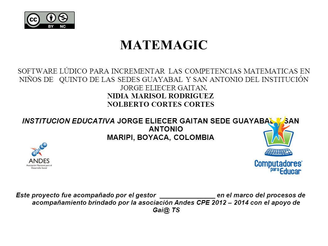 MATEMAGIC SOFTWARE LÚDICO PARA INCREMENTAR LAS COMPETENCIAS MATEMATICAS EN NIÑOS DE QUINTO DE LAS SEDES GUAYABAL Y SAN ANTONIO DEL INSTITUCIÓN JORGE ELIECER GAITAN.