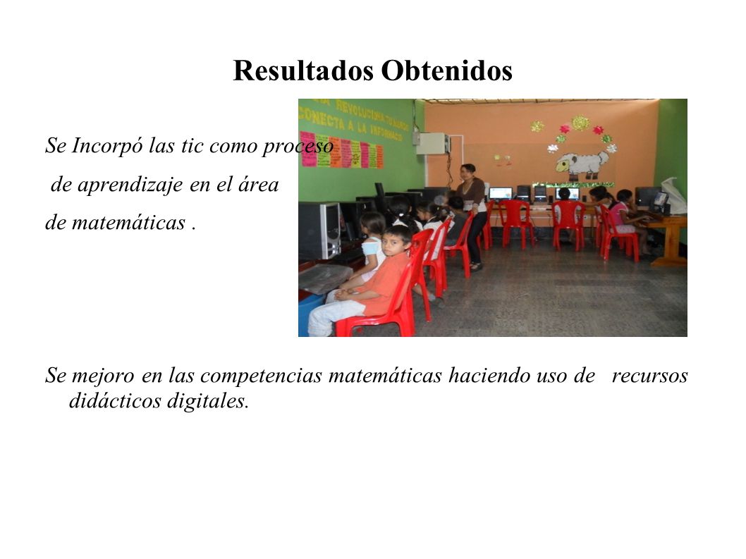Resultados Obtenidos Se Incorpó las tic como proceso