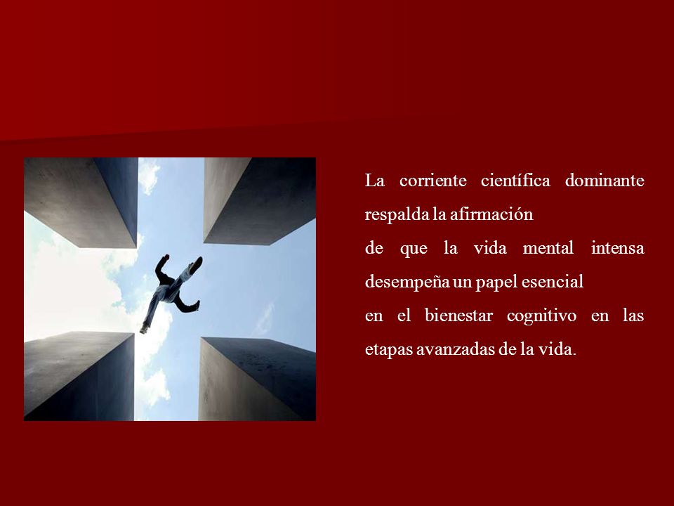 La corriente científica dominante respalda la afirmación