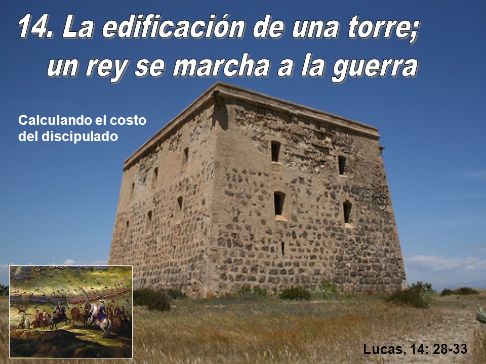 14. La edificación de una torre; un rey se marcha a la guerra
