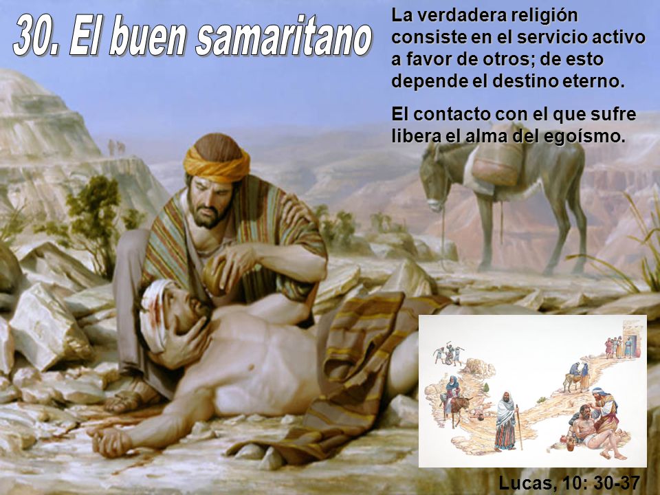 La verdadera religión consiste en el servicio activo a favor de otros; de esto depende el destino eterno.