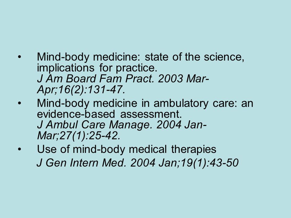 Mind-body medicine: state of the science, implications for practice