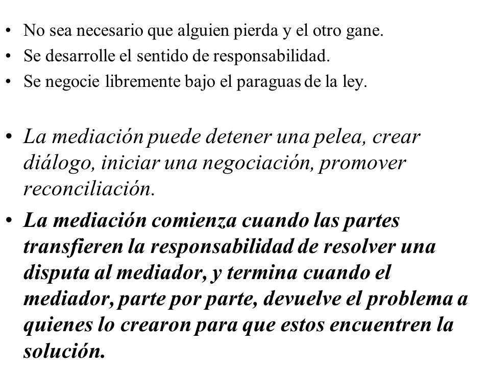No sea necesario que alguien pierda y el otro gane.