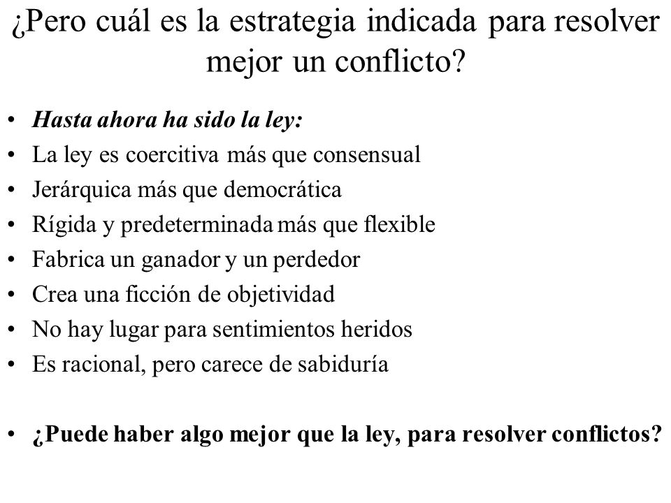 ¿Pero cuál es la estrategia indicada para resolver mejor un conflicto