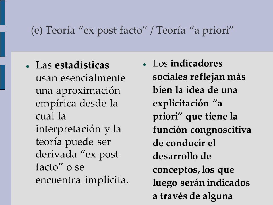 (e) Teoría ex post facto / Teoría a priori