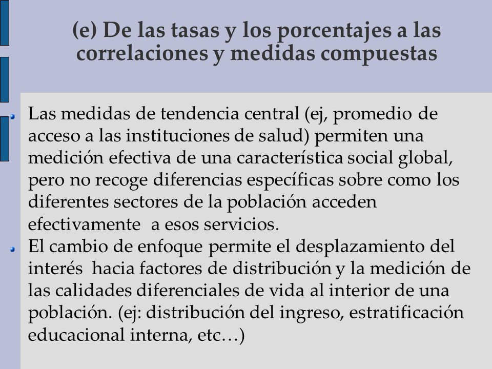 (e) De las tasas y los porcentajes a las correlaciones y medidas compuestas