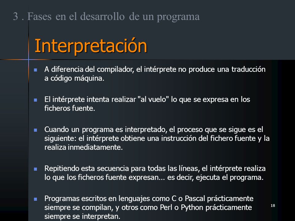 Interpretación 3 . Fases en el desarrollo de un programa