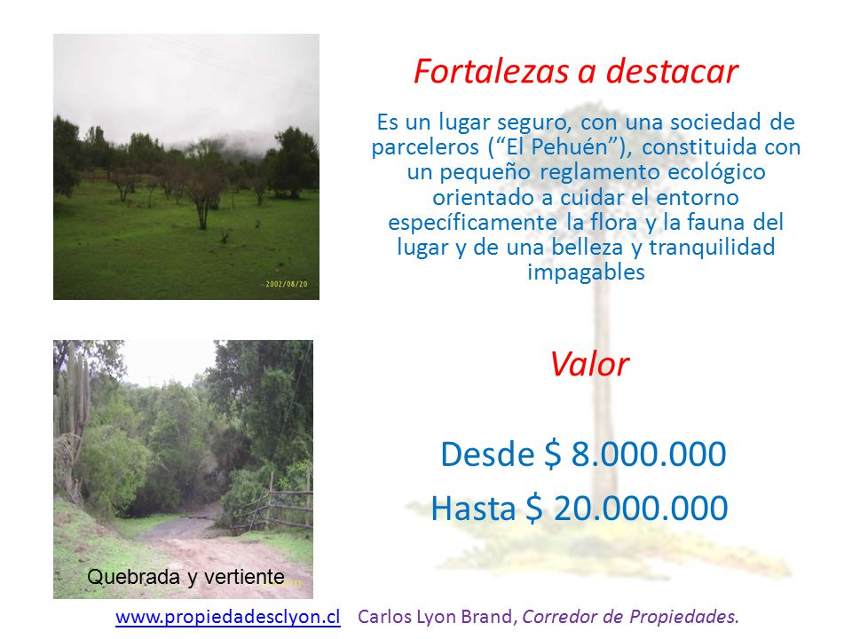 Fortalezas a destacar Valor Desde $ Hasta $