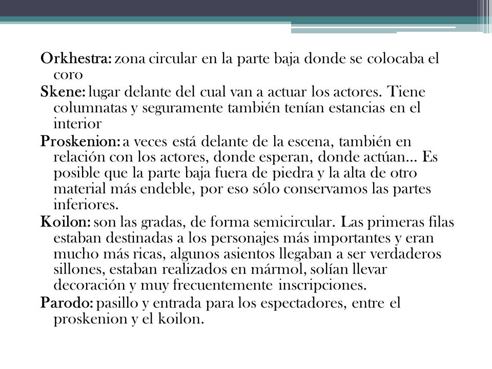Orkhestra: zona circular en la parte baja donde se colocaba el coro