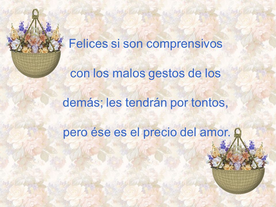 Felices si son comprensivos con los malos gestos de los